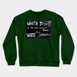 White Jesus Is The Most Important Tool of White Supremacy  - Black Lives Matter Memorial Fence - Fence Angel - Double-sided Crewneck Sweatshirt